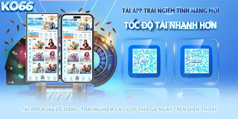 Tải app KO66 dễ dàng, trải nghiệm cá cược thả ga ngay trên điện thoại